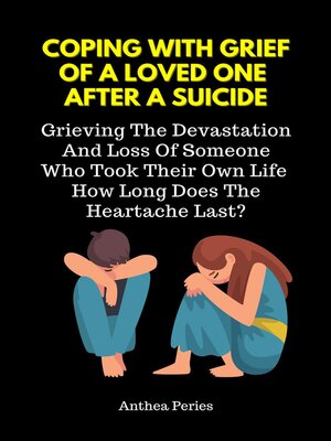 cover image of Coping With Grief of a Loved One After a Suicide